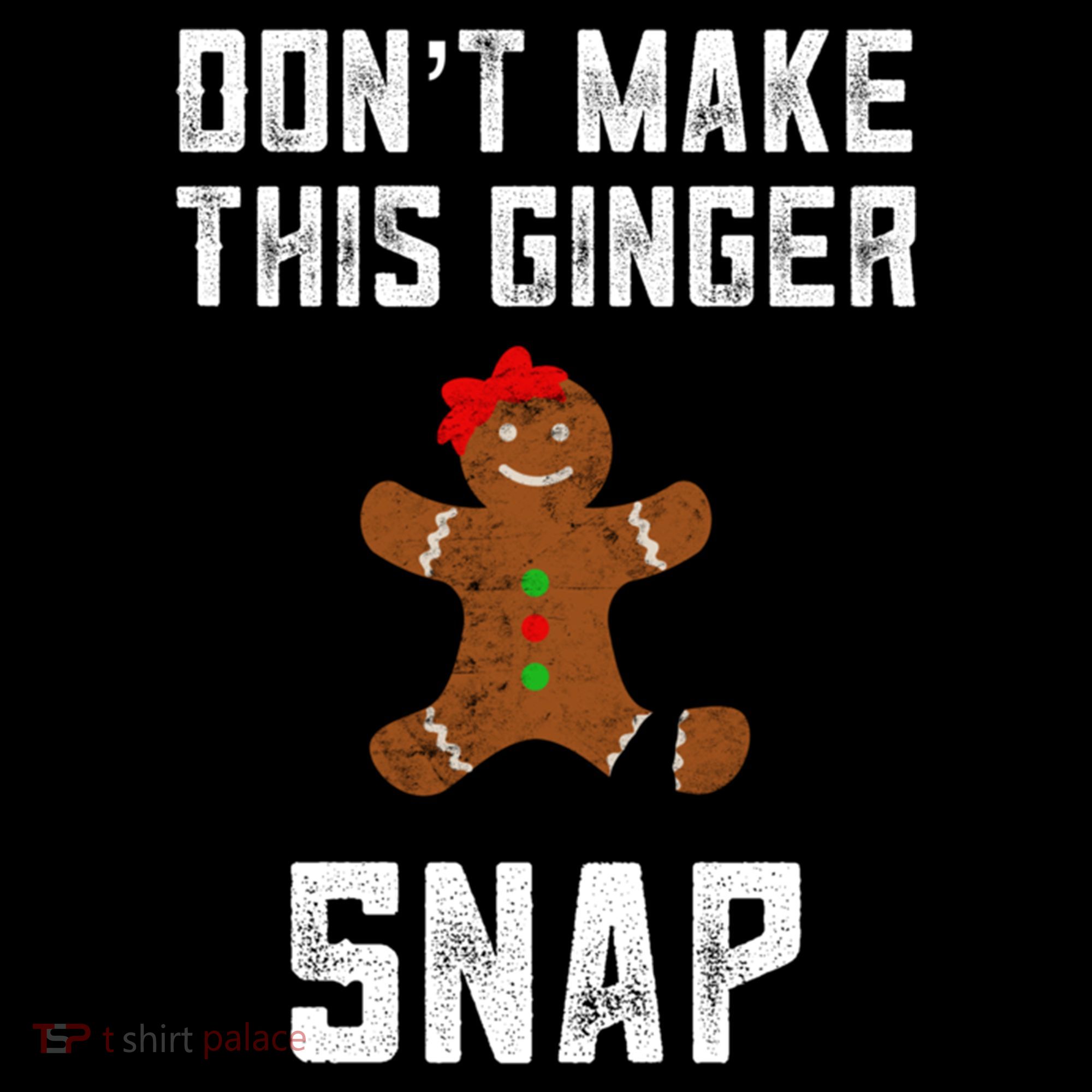DonT Make This Ginger Snap Christmas Funny Redhead Gingers Gift Women's Hoodie