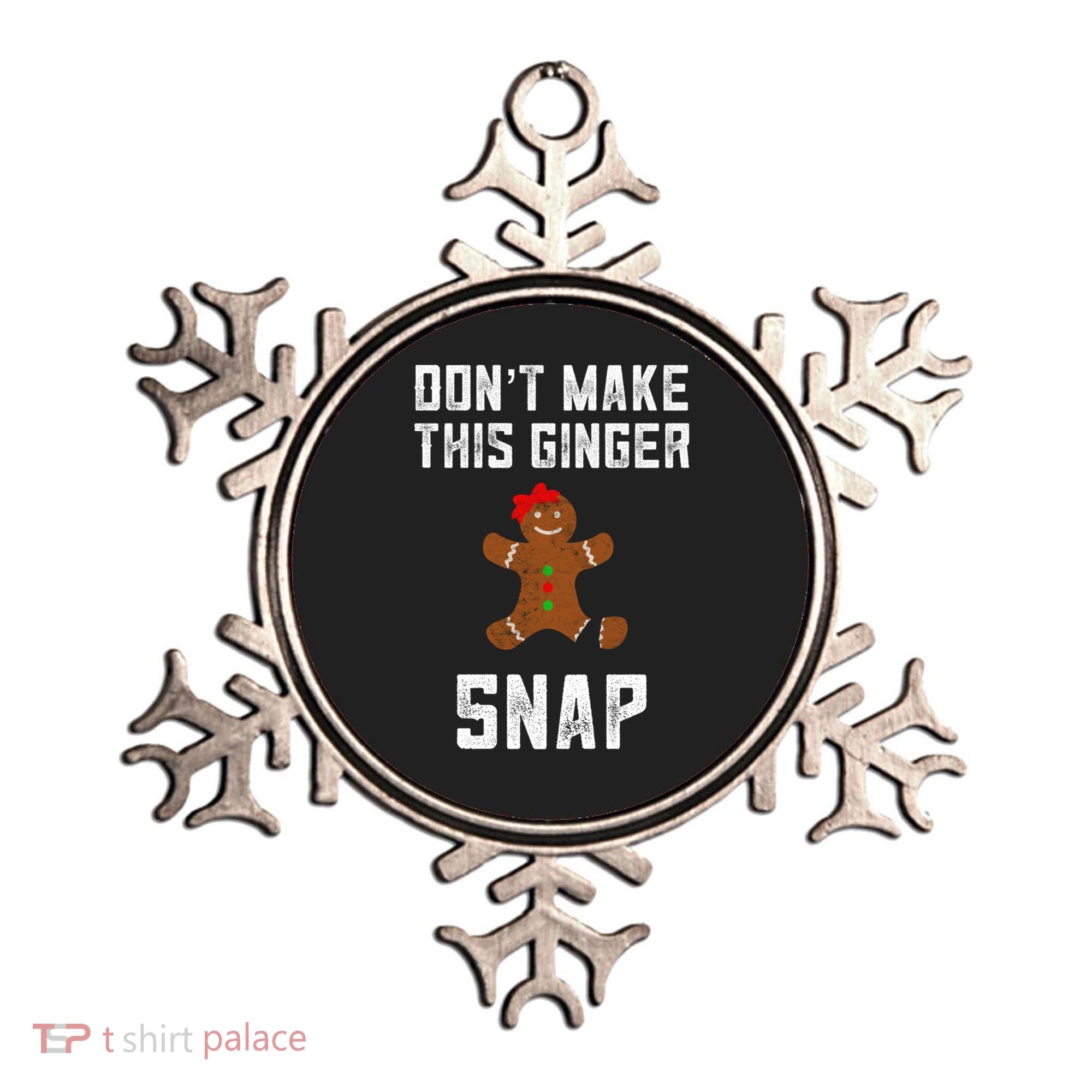 DonT Make This Ginger Snap Christmas Funny Redhead Gingers Gift Ornament