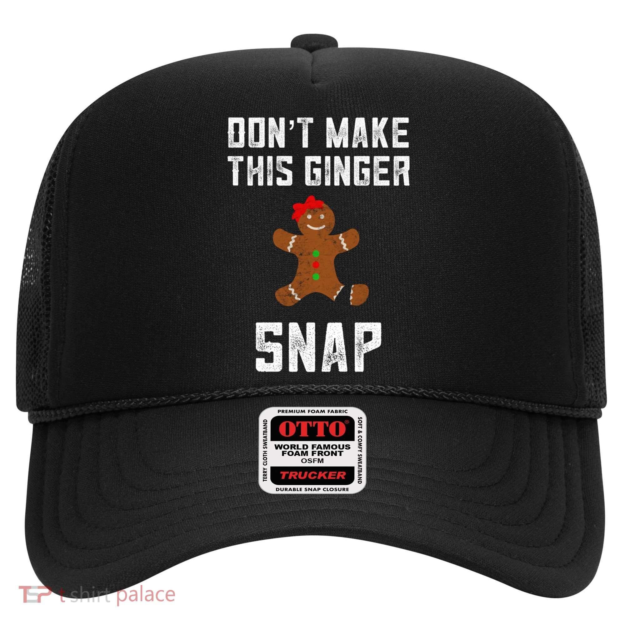 DonT Make This Ginger Snap Christmas Funny Redhead Gingers Gift Hat