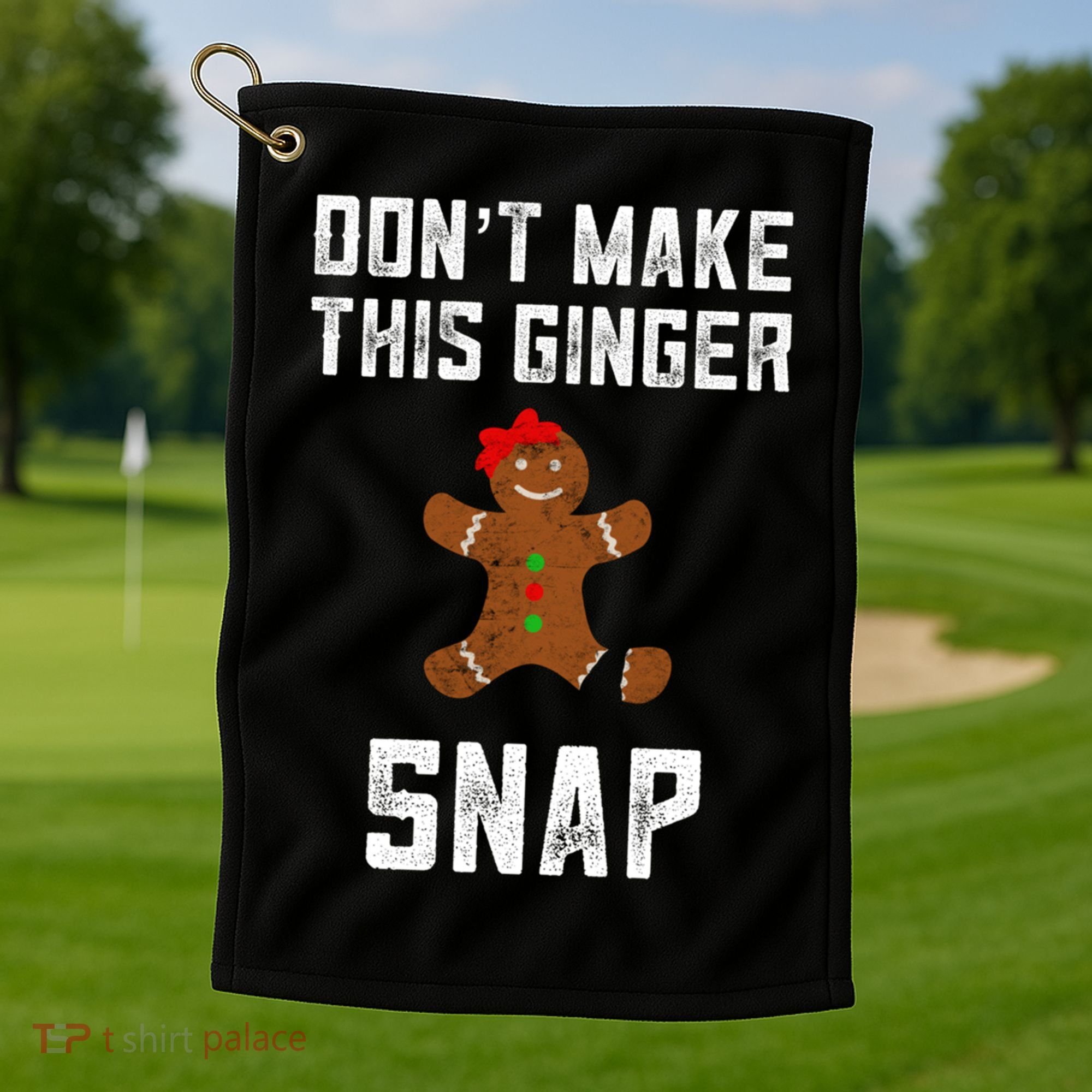 DonT Make This Ginger Snap Christmas Funny Redhead Gingers Gift Golf Towel