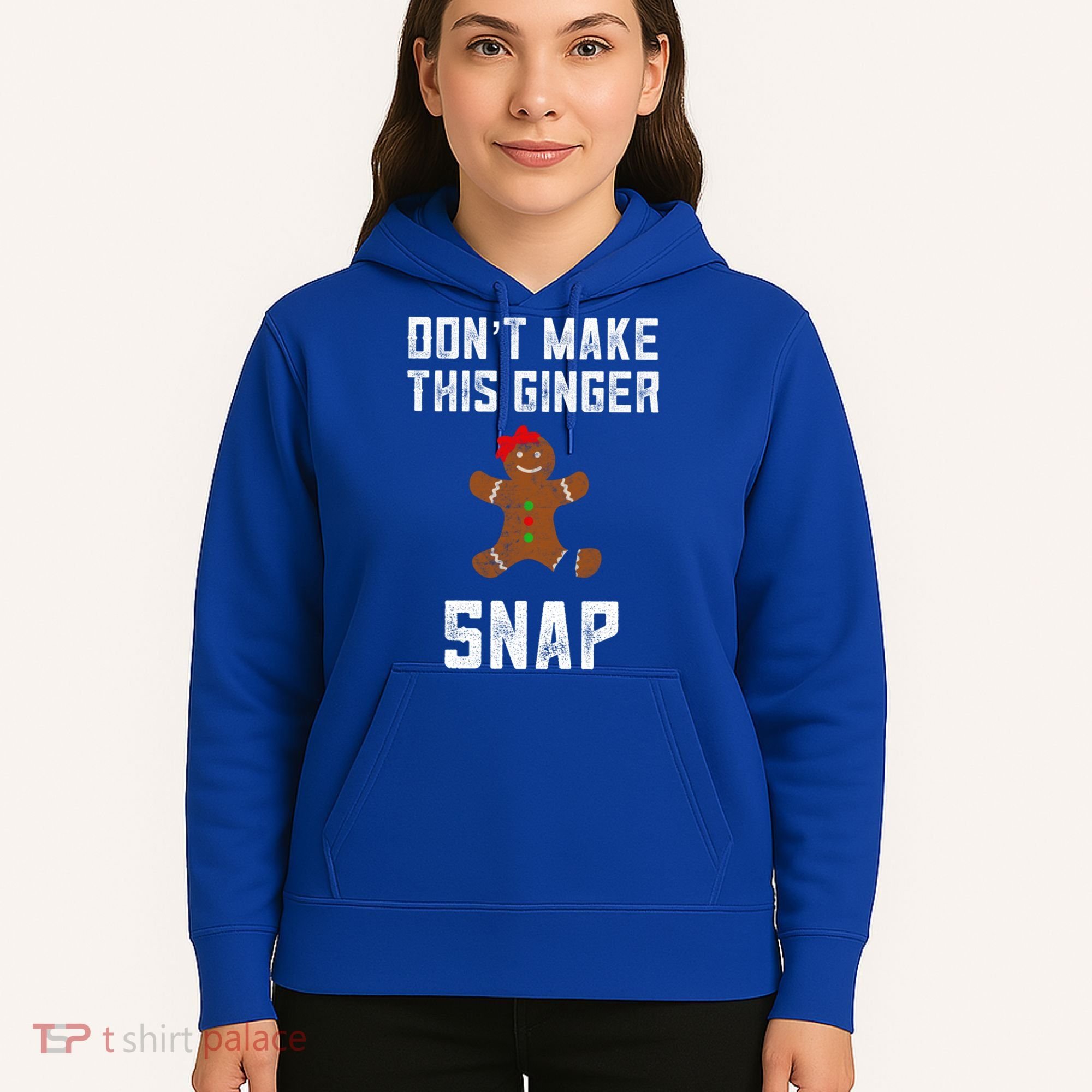 DonT Make This Ginger Snap Christmas Funny Redhead Gingers Gift Hoodie