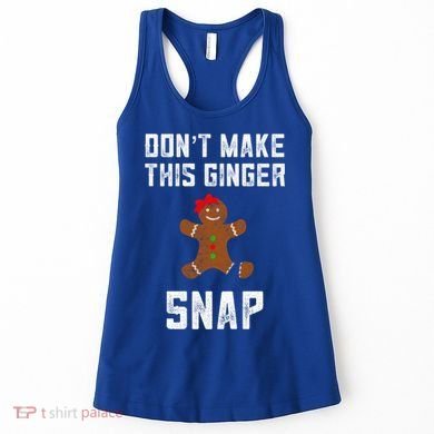 DonT Make This Ginger Snap Christmas Funny Redhead Gingers Gift Women's Tank Top