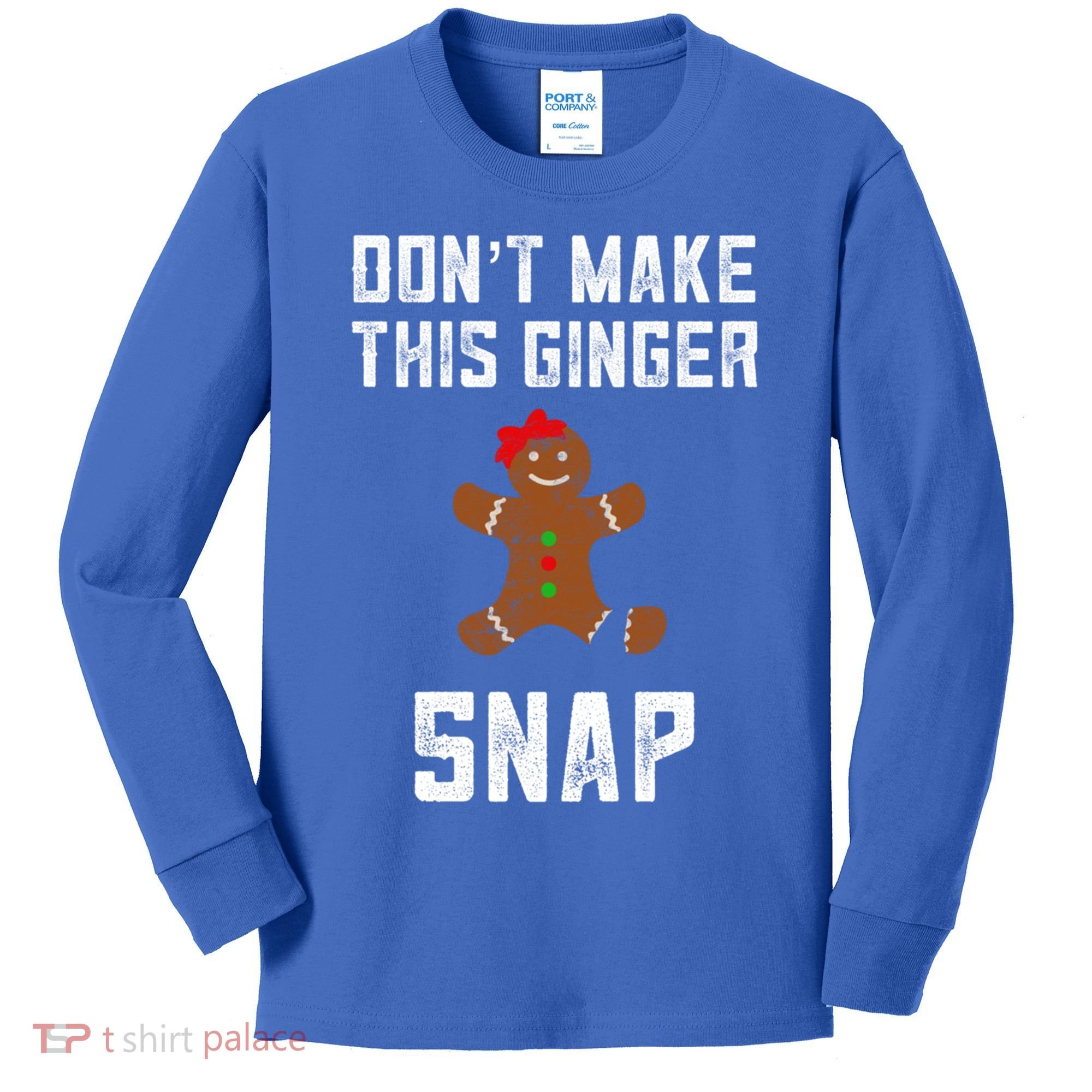 DonT Make This Ginger Snap Christmas Funny Redhead Gingers Gift Kids Long Sleeve Shirt