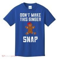 DonT Make This Ginger Snap Christmas Funny Redhead Gingers Gift Kids T-Shirt thumb 0
