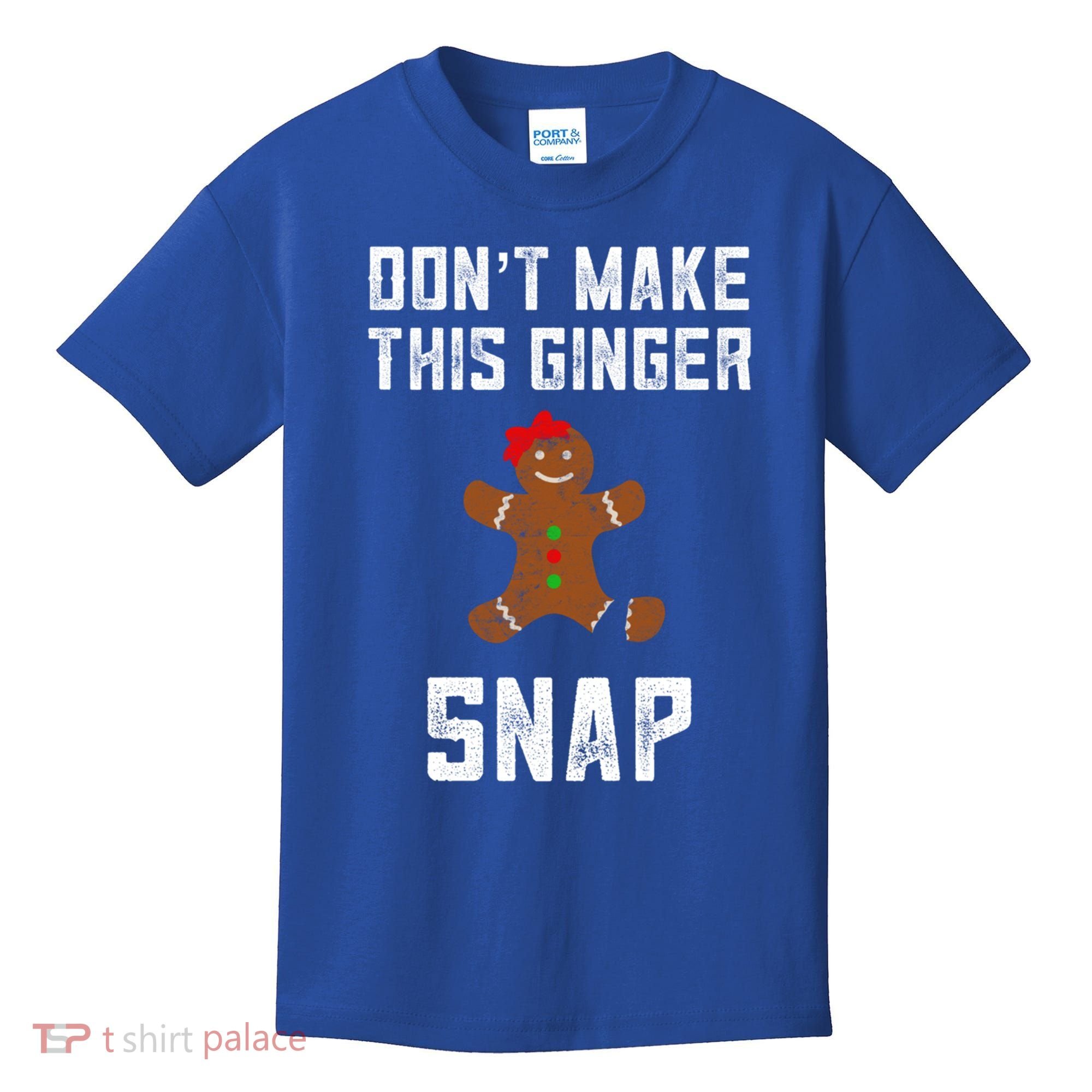 DonT Make This Ginger Snap Christmas Funny Redhead Gingers Gift Kids T-Shirt