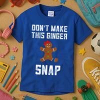 DonT Make This Ginger Snap Christmas Funny Redhead Gingers Gift Kids T-Shirt thumb 3