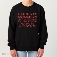 Daddy Mommy Unmake Me And Save Me From The Hell Of Living Women's Sweatshirt thumb 0
