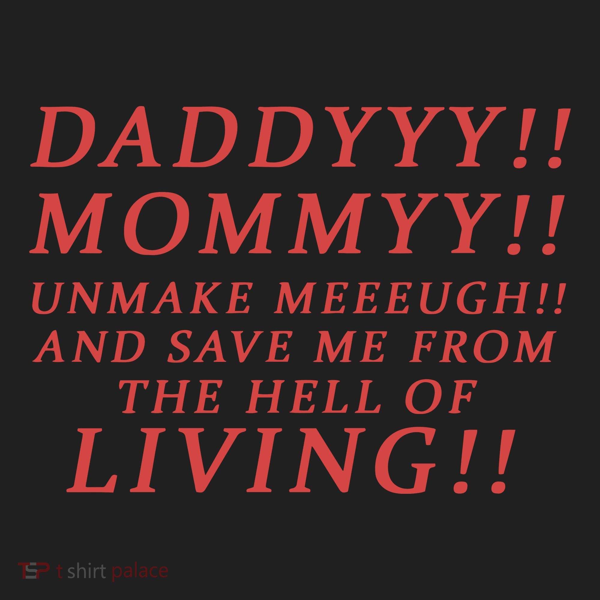 Daddy Mommy Unmake Me And Save Me From The Hell Of Living Women's Sweatshirt