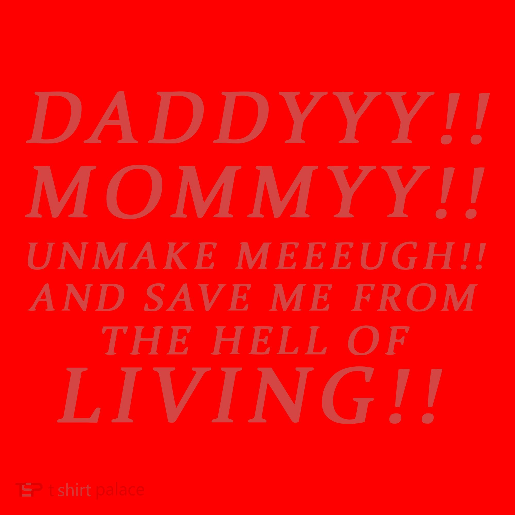 Daddy Mommy Unmake Me And Save Me From The Hell Of Living Santa Hat