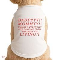 Daddy Mommy Unmake Me And Save Me From The Hell Of Living Doggie Tank thumb 0