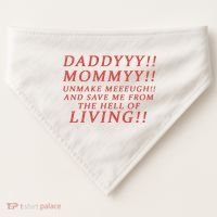 Daddy Mommy Unmake Me And Save Me From The Hell Of Living USA-Made Doggie Bandana thumb 0