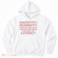 Daddy Mommy Unmake Me And Save Me From The Hell Of Living Hoodie thumb 0