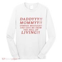 Daddy Mommy Unmake Me And Save Me From The Hell Of Living Long Sleeve Shirt thumb 0