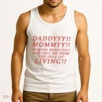 Daddy Mommy Unmake Me And Save Me From The Hell Of Living Tank Top thumb 3