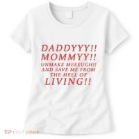 Daddy Mommy Unmake Me And Save Me From The Hell Of Living Women's T-Shirt thumb 0
