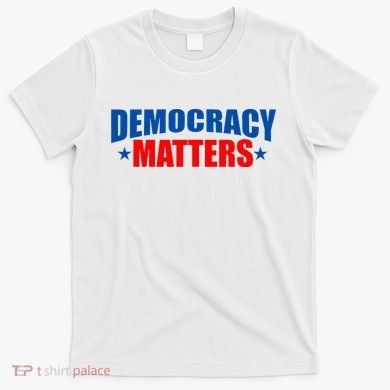 Democracy Matters Voting T-Shirt