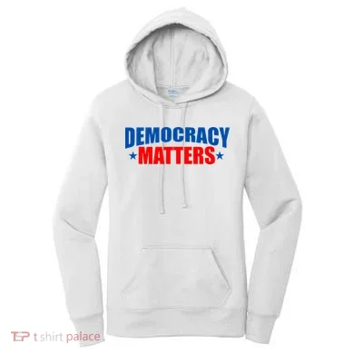 Democracy Matters Voting Women's Hoodie