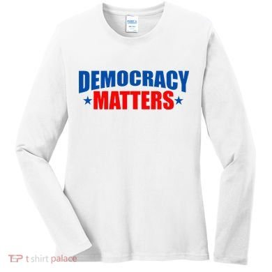 Democracy Matters Voting Women's Long Sleeve Shirt