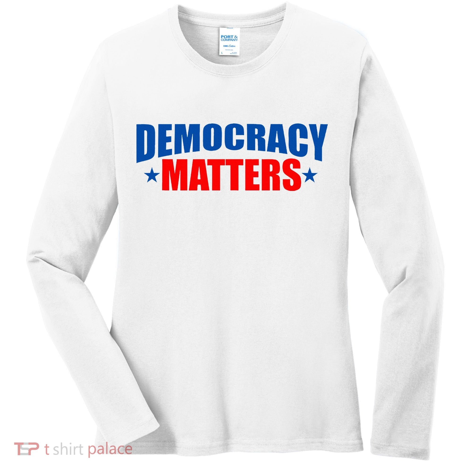 Democracy Matters Voting Women's Long Sleeve Shirt