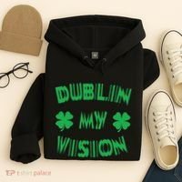 Dublin My Vision St PatrickS Day Funny Drunk Irish Festival Hoodie thumb 4