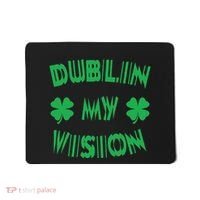 Dublin My Vision St PatrickS Day Funny Drunk Irish Festival Mousepad thumb 0