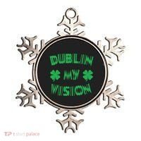 Dublin My Vision St PatrickS Day Funny Drunk Irish Festival Ornament thumb 0