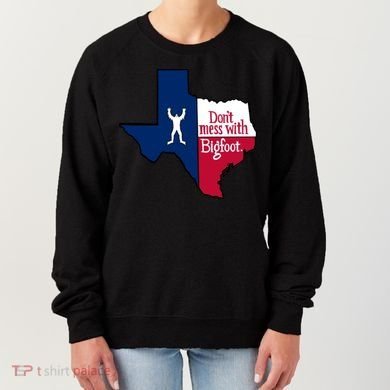 Don't Mess With Bigfoot Women's Sweatshirt