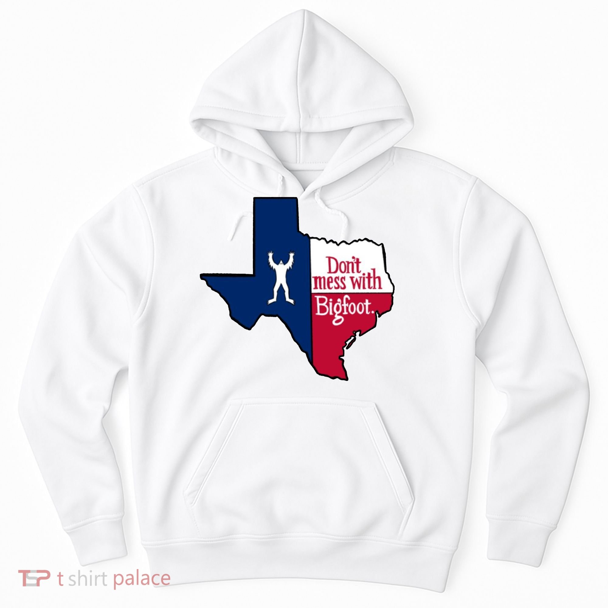 Don't Mess With Bigfoot Hoodie