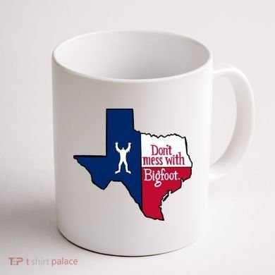 Don't Mess With Bigfoot Coffee Mug back