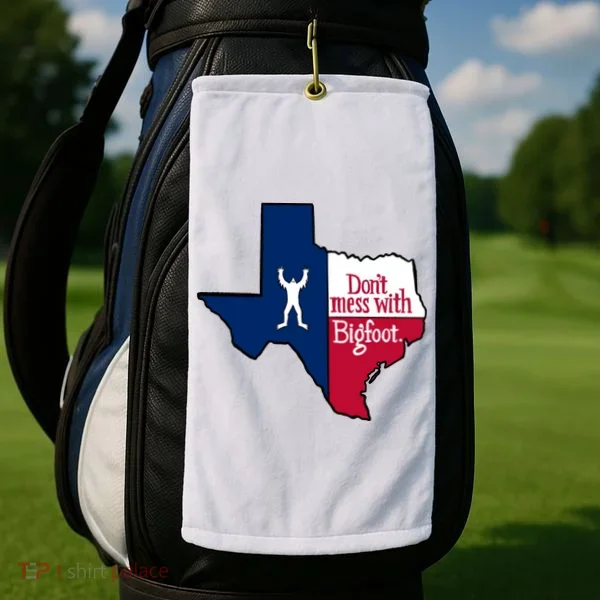Don't Mess With Bigfoot Golf Towel