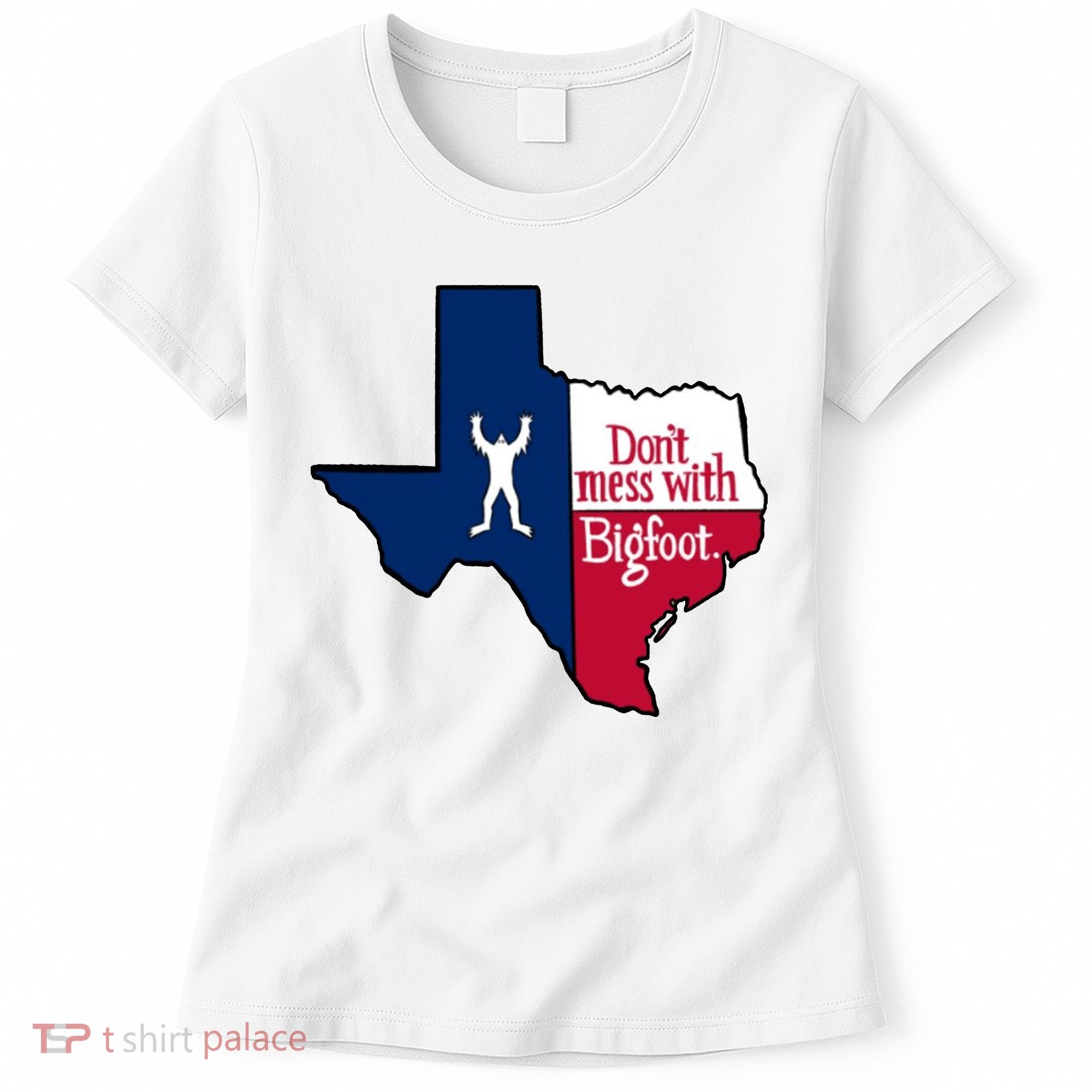 Don't Mess With Bigfoot Women's T-Shirt