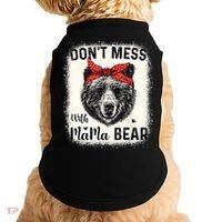Don't Mess With Mama Bear Funny Mom Bleached Mothers Day Doggie Tank thumb 0