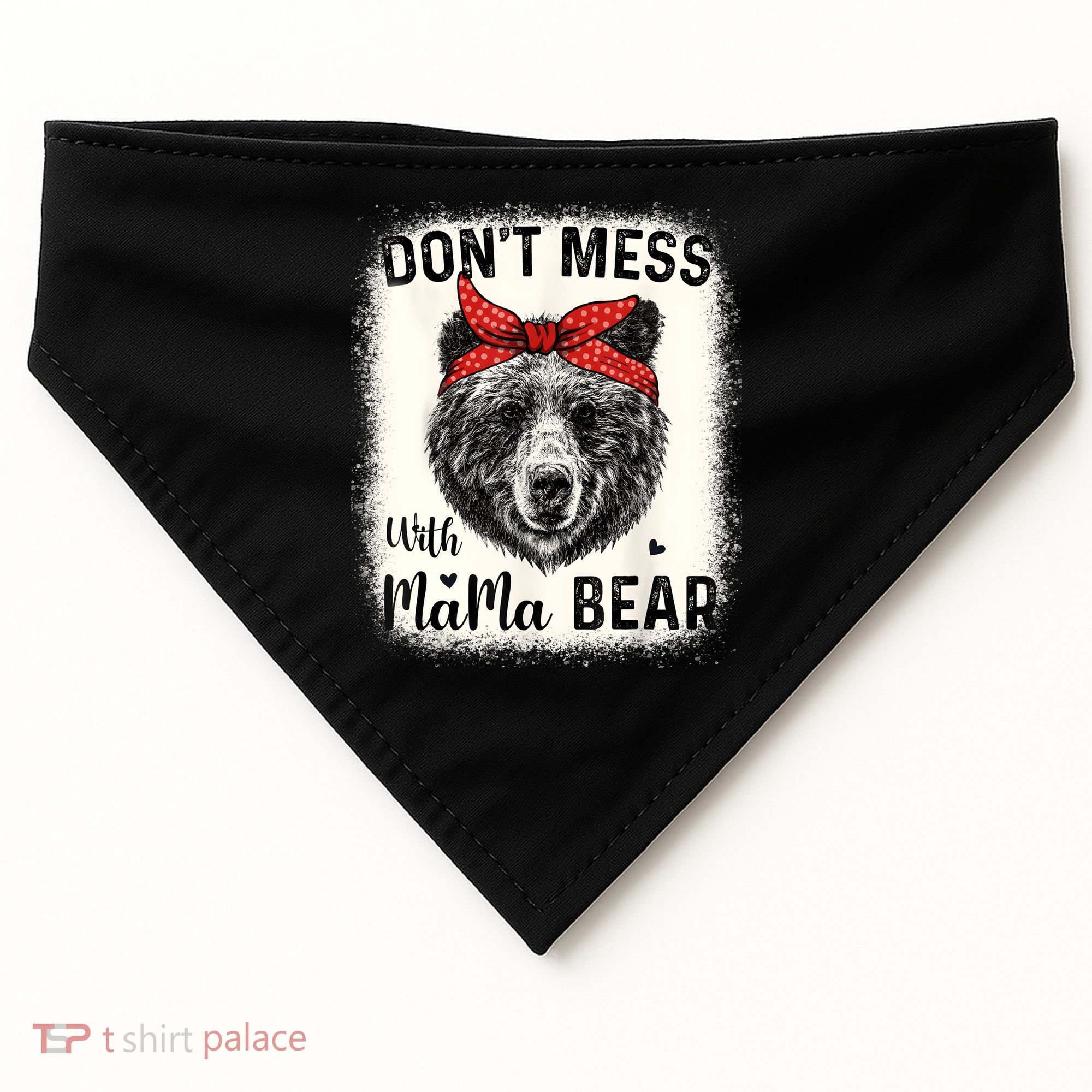 Don't Mess With Mama Bear Funny Mom Bleached Mothers Day USA-Made Doggie Bandana