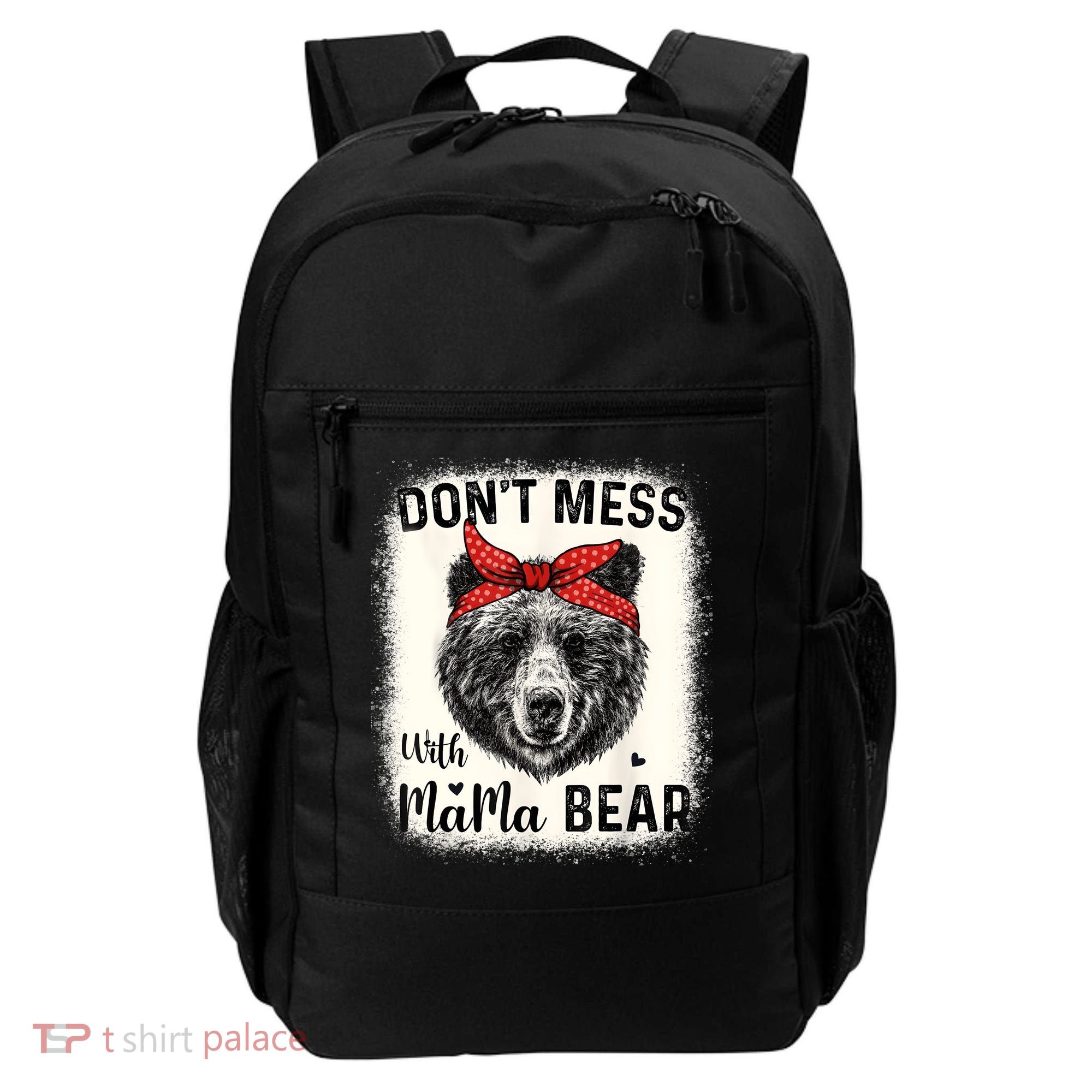 Don't Mess With Mama Bear Funny Mom Bleached Mothers Day Backpack