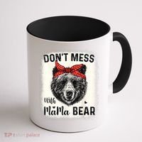 Don't Mess With Mama Bear Funny Mom Bleached Mothers Day Coffee Mug thumb 1