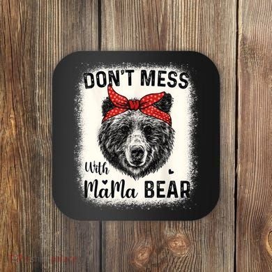 Don't Mess With Mama Bear Funny Mom Bleached Mothers Day Coaster
