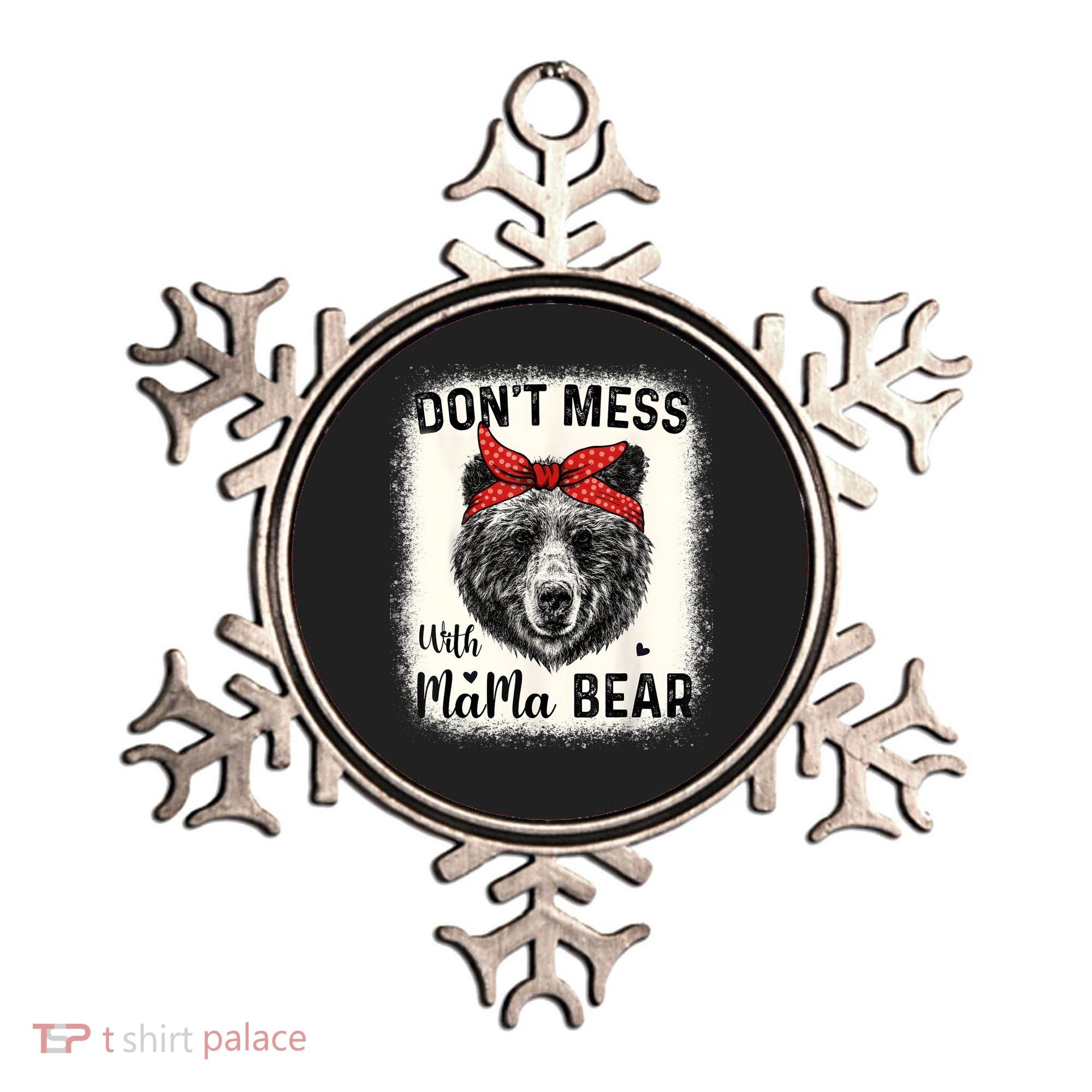 Don't Mess With Mama Bear Funny Mom Bleached Mothers Day Ornament