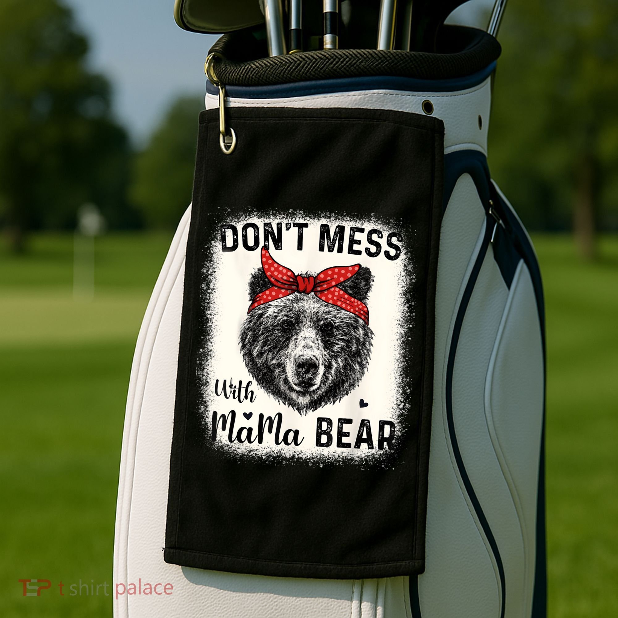 Don't Mess With Mama Bear Funny Mom Bleached Mothers Day Golf Towel