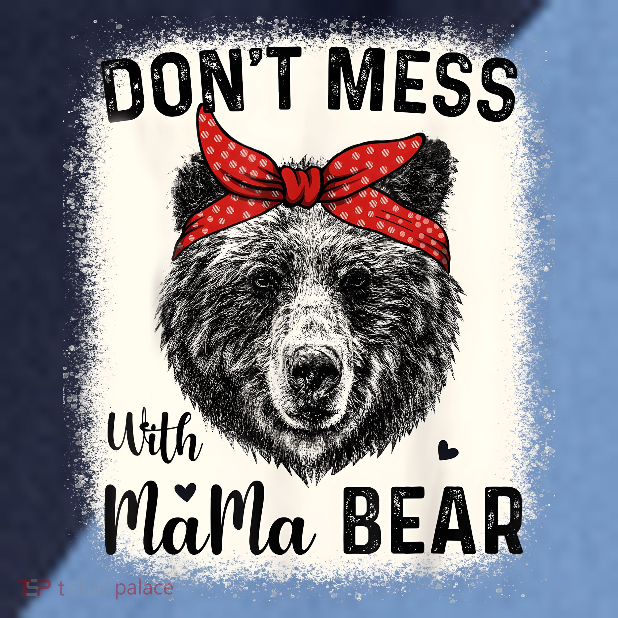 Don't Mess With Mama Bear Funny Mom Bleached Mothers Day Raglan Baseball Sleeve Shirt