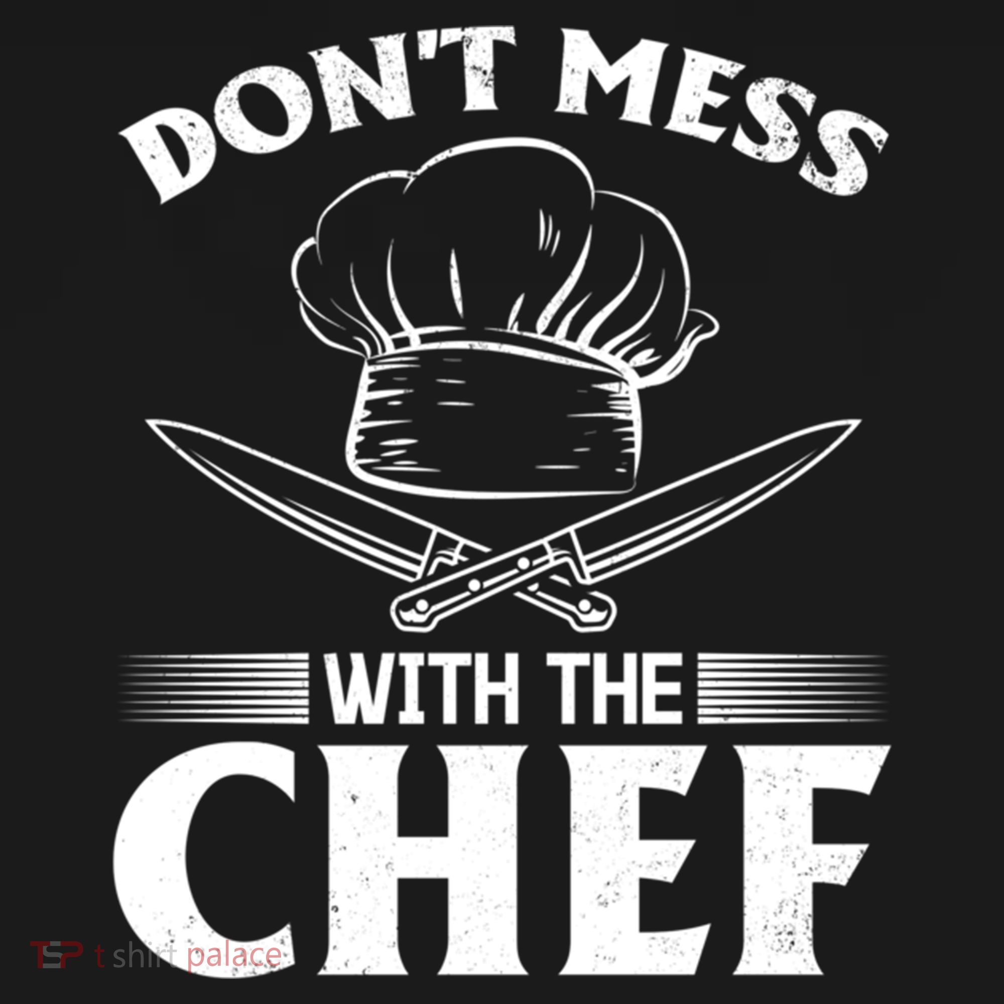 Dont Mess With The Chef Kitchen Instruts Restaurant Cook Great Gift Bucket Hat