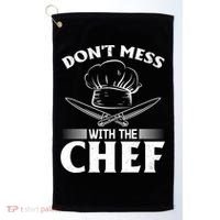 Dont Mess With The Chef Kitchen Instruts Restaurant Cook Great Gift Golf Towel thumb 0