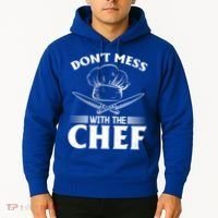 Dont Mess With The Chef Kitchen Instruts Restaurant Cook Great Gift Hoodie thumb 2