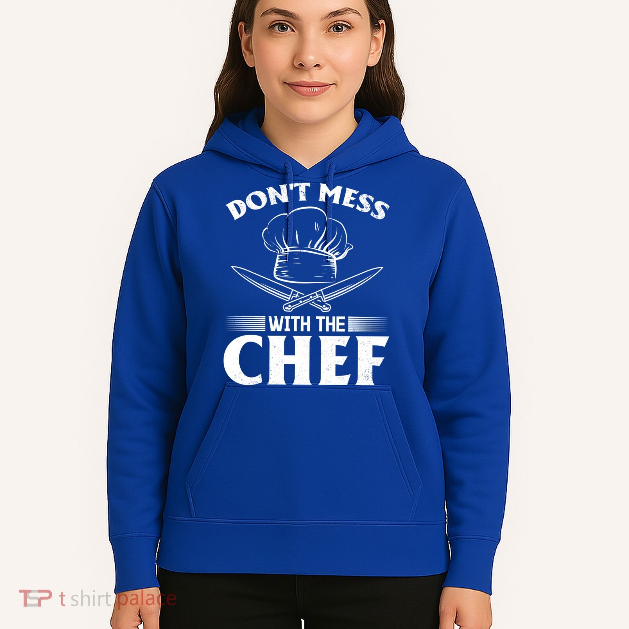 Dont Mess With The Chef Kitchen Instruts Restaurant Cook Great Gift Hoodie