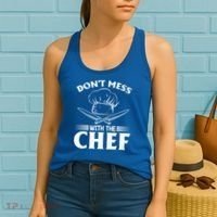 Dont Mess With The Chef Kitchen Instruts Restaurant Cook Great Gift Women's Tank Top thumb 2