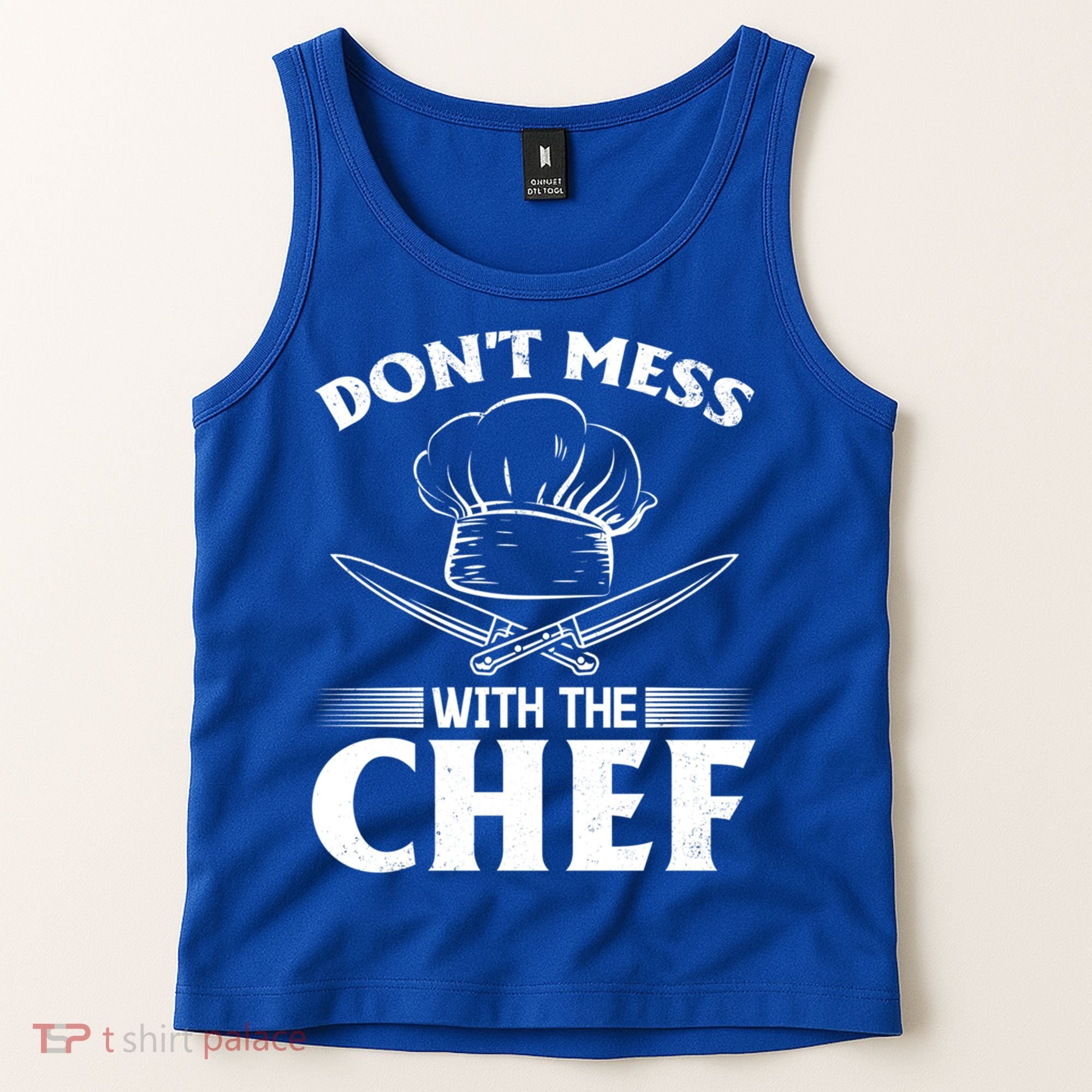 Dont Mess With The Chef Kitchen Instruts Restaurant Cook Great Gift Tank Top