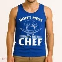 Dont Mess With The Chef Kitchen Instruts Restaurant Cook Great Gift Tank Top thumb 3