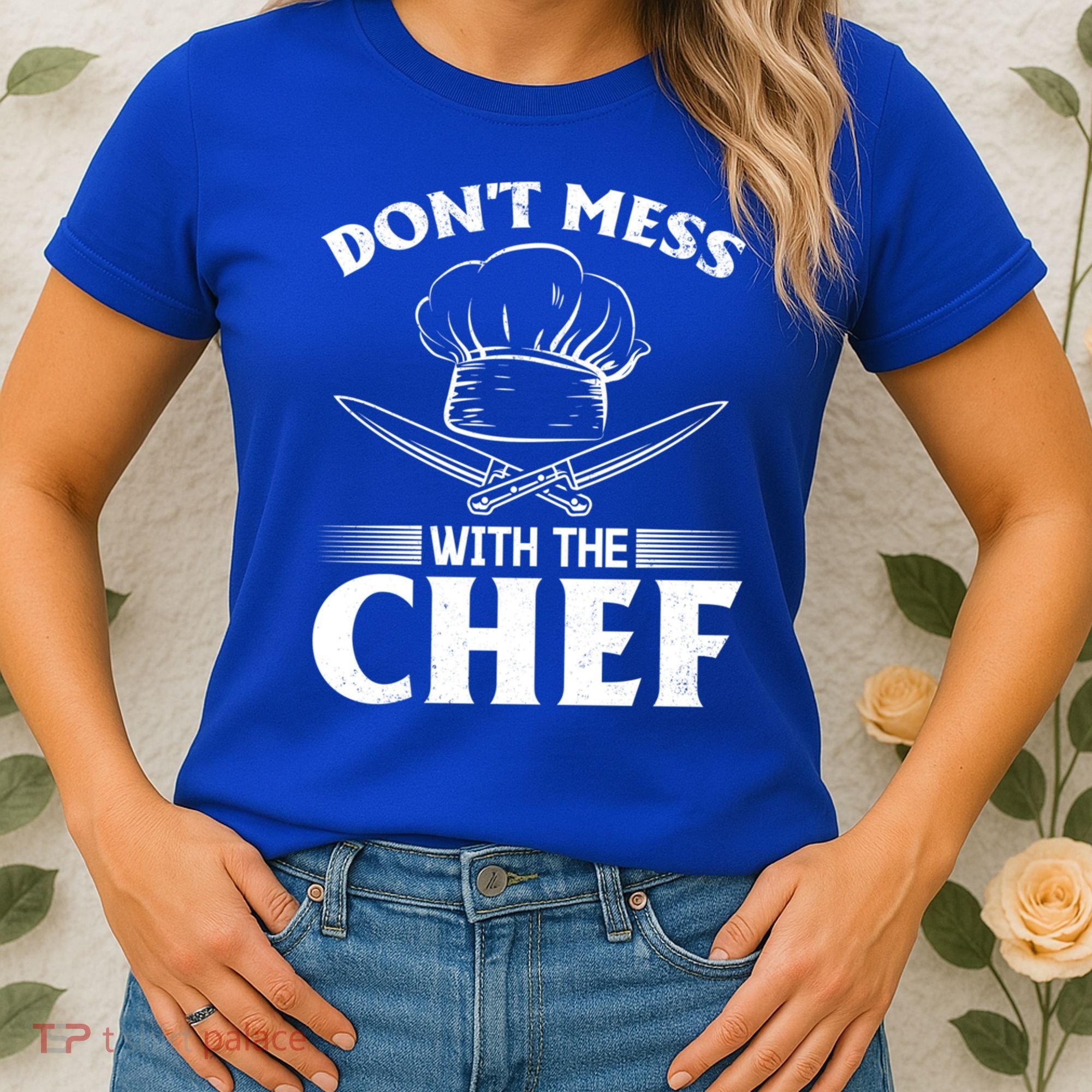 Dont Mess With The Chef Kitchen Instruts Restaurant Cook Great Gift Women's T-Shirt