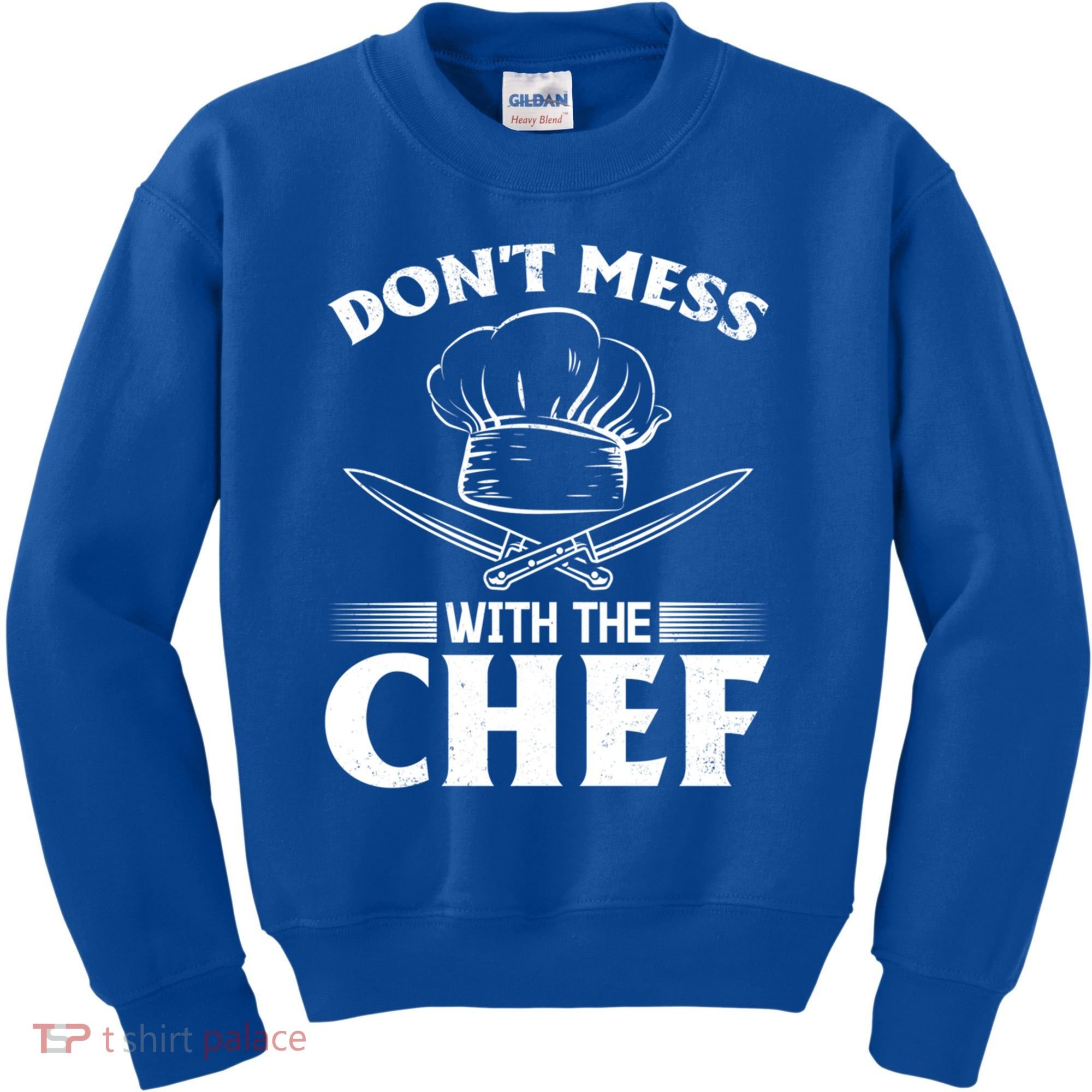 Dont Mess With The Chef Kitchen Instruts Restaurant Cook Great Gift Kids Sweatshirt