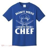 Dont Mess With The Chef Kitchen Instruts Restaurant Cook Great Gift Kids T-Shirt thumb 0