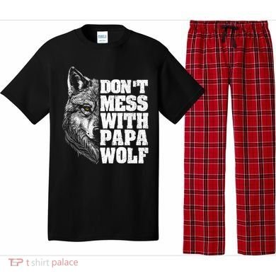 DonT Mess With Papa Wolf Dad For FatherS Day Great Gift Pajama Set